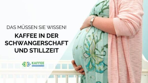 Kaffee in der Schwangerschaft und Stillzeit: Das ist erlaubt!