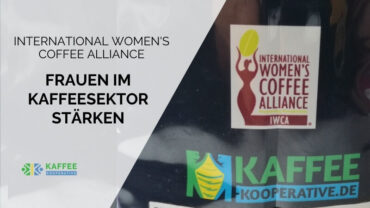Was ist die International Women’s Coffee Alliance (IWCA)?